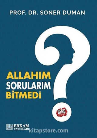 Allah'ım Sorularım Bitmedi?