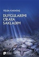 Duygularımı Oraya Sakladım