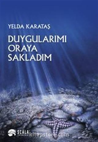 Duygularımı Oraya Sakladım