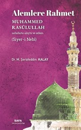 Alemlere Rahmet Muhammed Rasulullah (s.a.v.) (Siyer-İ Nebi)