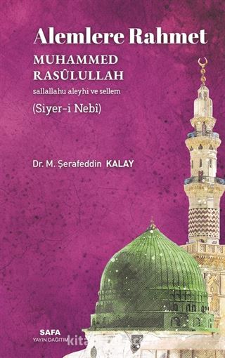 Alemlere Rahmet Muhammed Rasulullah (s.a.v.) (Siyer-İ Nebi)