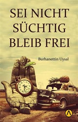 Sei Nicht Suchtig Bleıb Frei