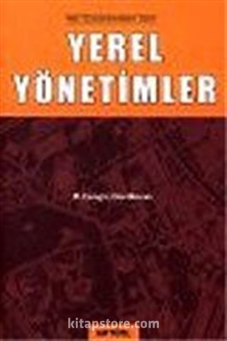 Yerel Yönetimler: Yeni Düzenlemelere Göre