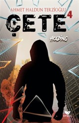 Çete 4 / Holding