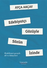 Edebiyatçı Gözüyle Sözün İzinde