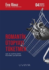 Romantik Ütopyayı Tüketmek