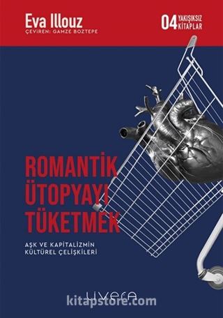 Romantik Ütopyayı Tüketmek