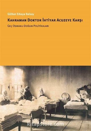 Kahraman Doktor İhtiyar Acuzeye Karşı