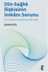 Din-Sağlık İlişkisinin İmkanı Sorunu