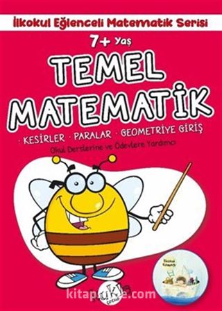 7+ Yaş İlkokul Eğlenceli Matematik Serisi - Temel Matematik