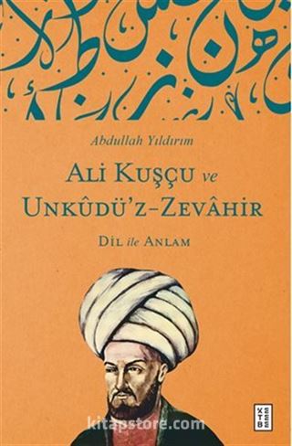 Ali Kuşçu Ve Unkudü'z-Zevahir