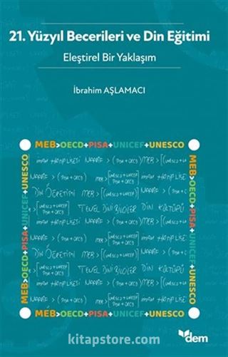 21.Yüzyıl Becerileri Ve Din Eğitimi - Eleştirel Bir Yaklaşım