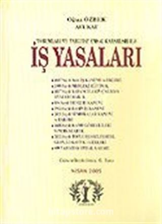 İş Yasaları Yorumları ve Yargıtay Emsal Kararları İle