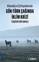 Klimatoloji ve Çin Kaynaklarında Gök-Türk Çağında İklim Krizi