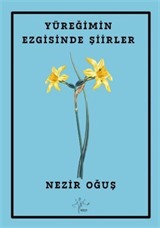 Yüreğimin Ezgisinde Şiirler