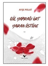 Gül Yaprağı Ört Yaran Üstüne