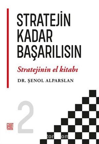 Stratejin Kadar Başarılısın 'Stratejinin El Kitabı' 2