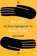 Bebek Patikleri, Ele Avuca Sığmayan Bir Tür Olarak: Kısa Öykü