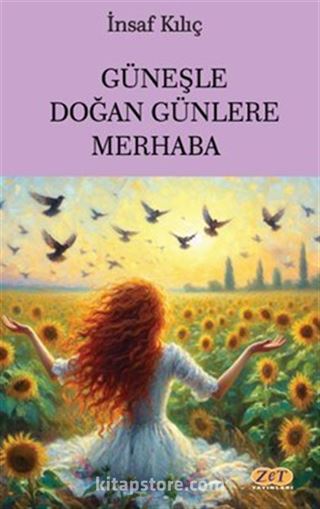 Güneşle Doğan Günlere Merhaba