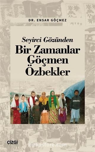 Seyirci Gözünden Bir Zamanlar Göçmen Özbekler