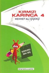 Sonunu Sen Seç / Kırmızı Karınca 4