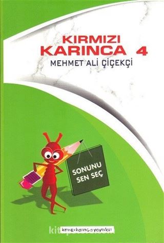 Sonunu Sen Seç / Kırmızı Karınca 4