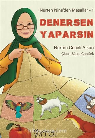 Nurten Nine'den Masallar 1 / Denersen Yaparsın !