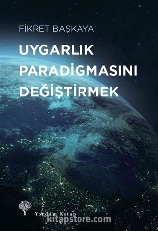 Uygarlık Paradigmasını Değiştirmek