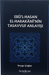 Ebû'l Hasan El-Harakānî'nin Tasavvuf Anlayışı