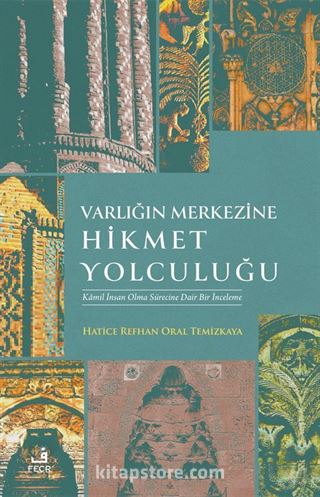 Varlığın Merkezine Hikmet Yolculuğu