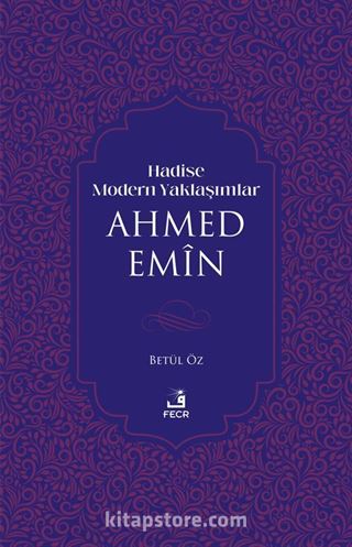 Hadise Modern Yaklaşımlar Ahmed Emîn