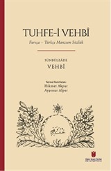 Tuhfe-i Vehbî: Farsça-Türkçe Manzum Sözlük