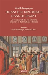 Finance Et Diplomatie Dans Le Levant