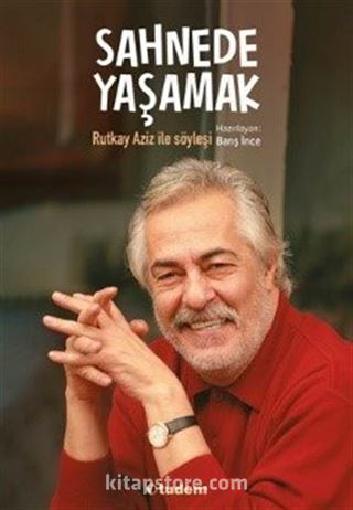 Sahnede Yaşamak