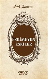 Eskimeyen Eskiler