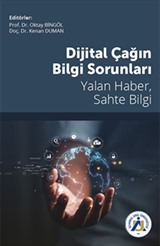 Dijital Çağın Bilgi Sorunları Yalan Haber, Sahte Bilgi