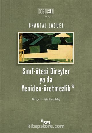 Sınıf-ötesi Bireyler ya da Yeniden-üretmezlik