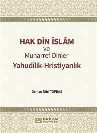 Hak Din İslam ve Muharref Dinler