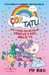 Çok Tatlı / En Yakın Arkadaşlar Sonsuza Dek Birlikte