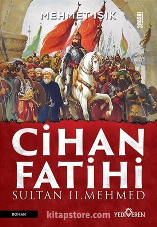 Cihan Fatihi Sultan II. Mehmed