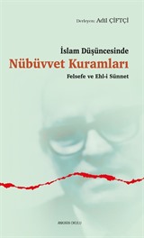 İslam Düşüncesinde Nübüvvet Kuramları Felsefe ve Ehl-i Sünnet