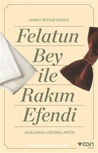 Felatun Bey ve Rakım Efendi (Açıklamalı Orijinal Metin)