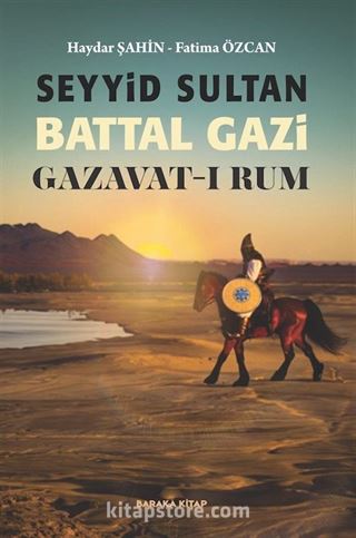 Seyyid Sultan Battal Gazi Gazavat-ı Rum