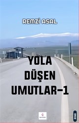 Yola Düşen Umutlar 1