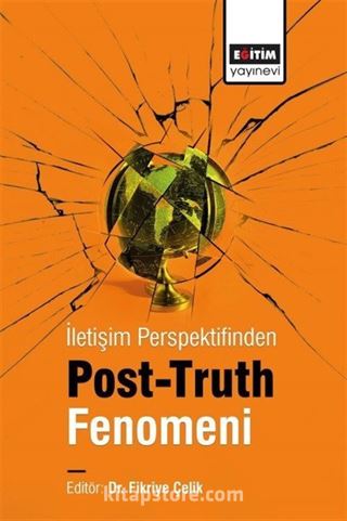 İletişim Perspektifinden Post-truth Fenomeni