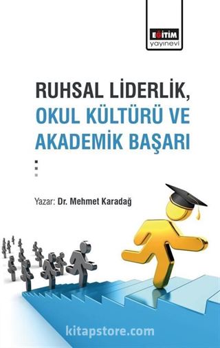 Ruhsal Liderlik, Okul Kültürü ve Akademik Başarı