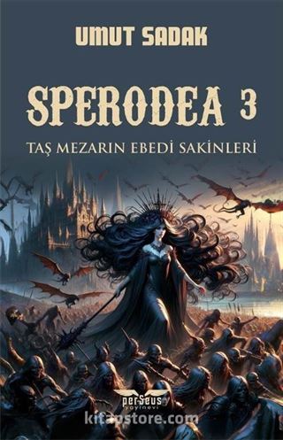 Sperodea 3 / Taş Mezarın Ebedi Sakinleri