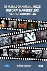 Osmanlı'dan Günümüze Reform Hareketleri ve Dini Kurumlar