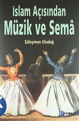 İslam Açısından Müzik ve Sema