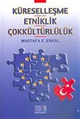 Küreselleşme Etniklik Çok Kültürlülük